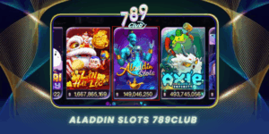 Aladdin Slots 789Club The Gioi Slot Than Thoai Hap Dan