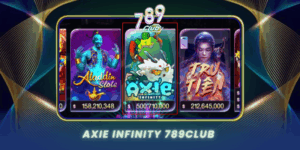 Axie Infinity 789Club Game Slot Than Thoai Doc Dao