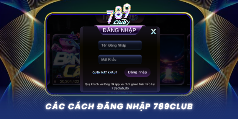 Cac Cach Dang Nhap 789Club