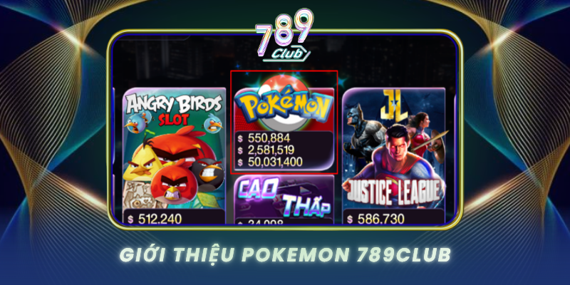 Gioi Thieu Pokemon 789Club