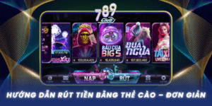 Huong Dan Rut Tien Bang The Cao Don Gian Tai 789Club