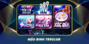 Mau Binh 789Club Tro Choi Bai Tri Tue Dinh Cao
