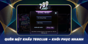 Quen Mat Khau 789Club Khoi Phuc Nhanh Trong 3 Phut