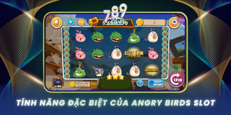 Tinh Nang Dac Biet Cua Angry Birds Slot