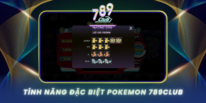 Tinh Nang Dac Biet Pokemon 789Club