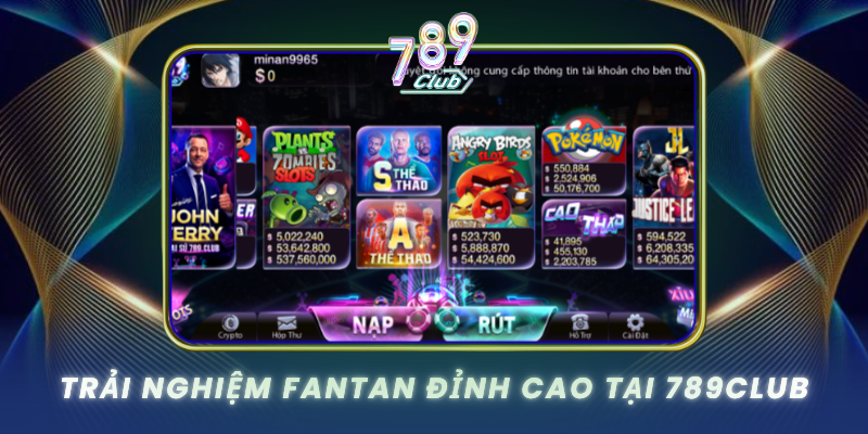 Trai Nghiem Fantan Dinh Cao Tai 789Club