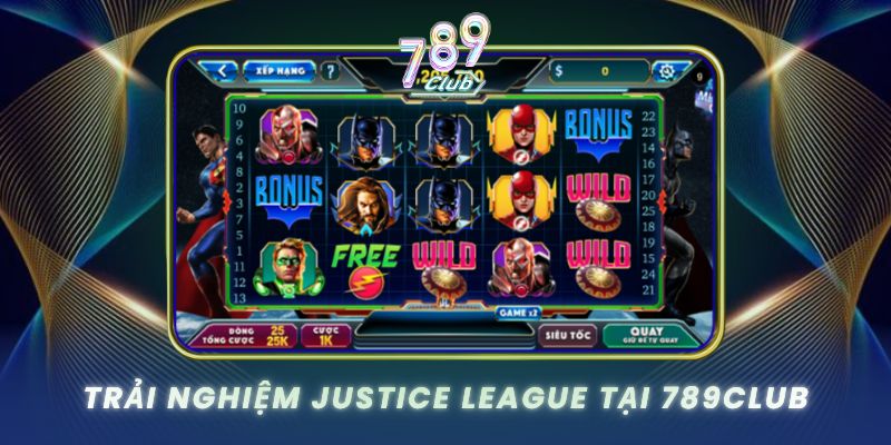 Trai Nghiem Justice League Tai 789Club