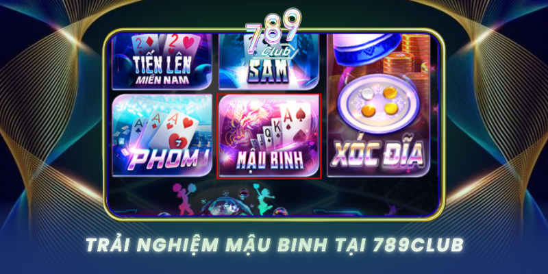 Trai Nghiem Mau Binh Tai 789Club