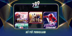 Xi To 789Club Tro Choi Bai Truyen Thong Hap Dan