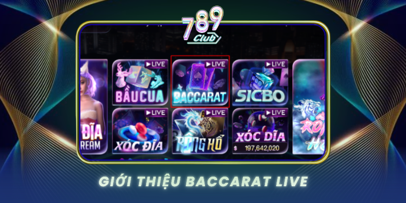 Gioi Thieu Baccarat Live