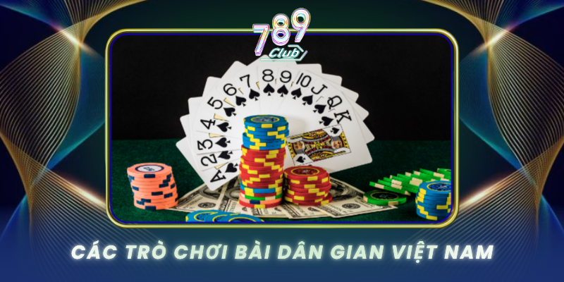 Cac Tro Choi Bai Dan Gian Viet Nam