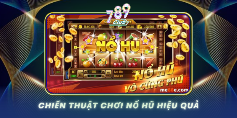 Chien Thuat Choi No Hu Hieu Qua