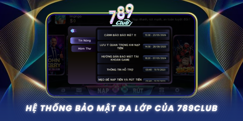 He Thong Bao Mat Da Lop Cua 789Club