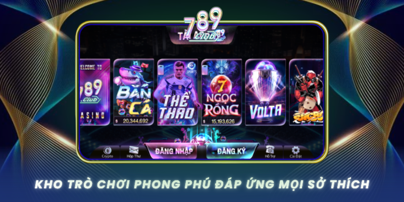 Kho Tro Choi Phong Phu Dap Ung Moi So Thich